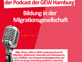 Podcast zur Bildung in der Migrationsgesellschaft mit Bilge Yörenc vom GEW Landesausschuss für Migration, Bleiberecht, Diversität und Antirassismus