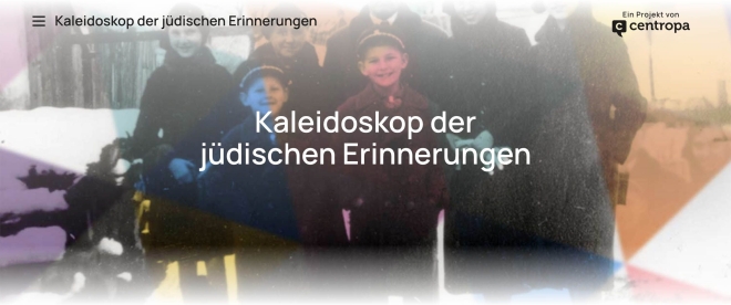 Centropa Online-Bildungsanwendung "Kaleidoskop der jüdischen Erinnerungen"