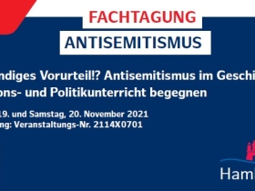 Fachtagung Antisemitismus: Beständiges Vorurteil!? Antisemitismus im Geschichts-, Religions- und Politikunterricht begegnen